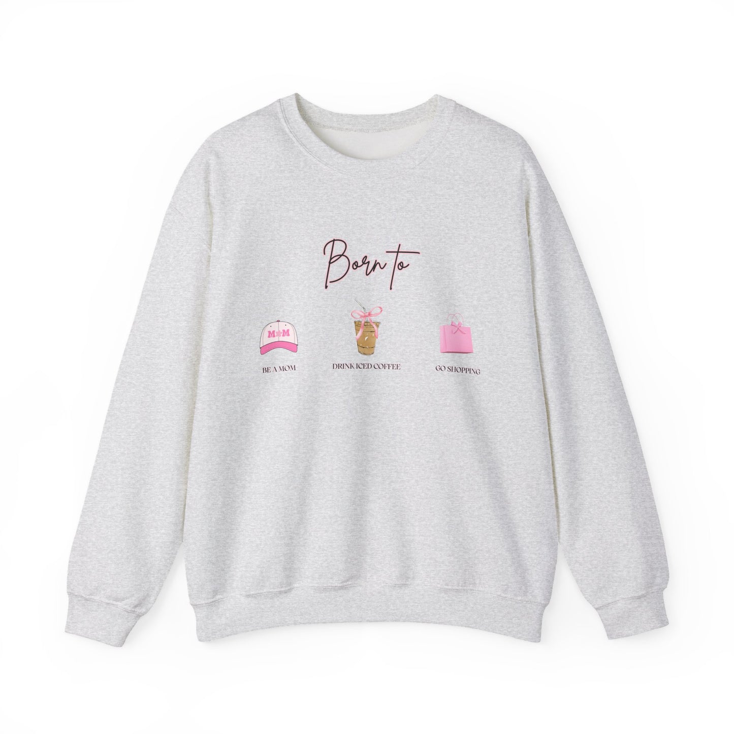 BORN TO - Crewneck Sweatshirt