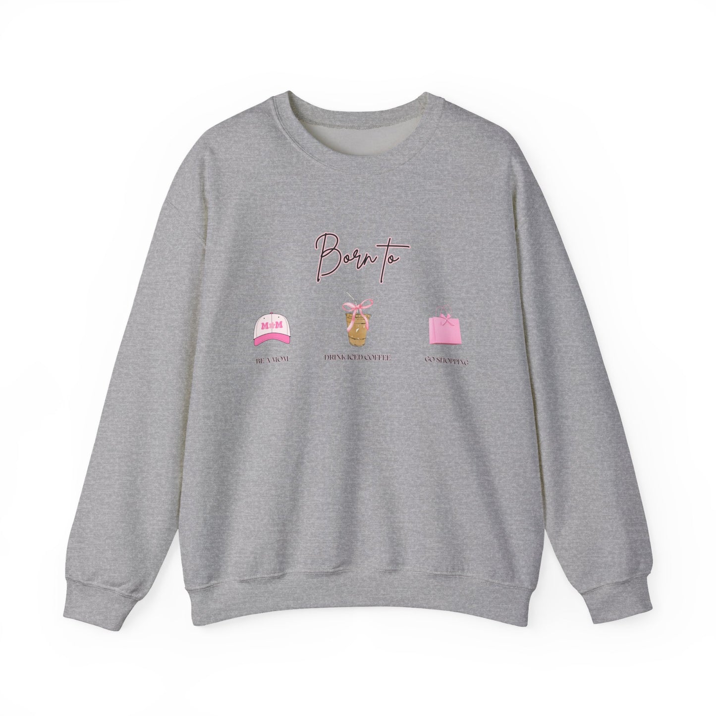 BORN TO - Crewneck Sweatshirt