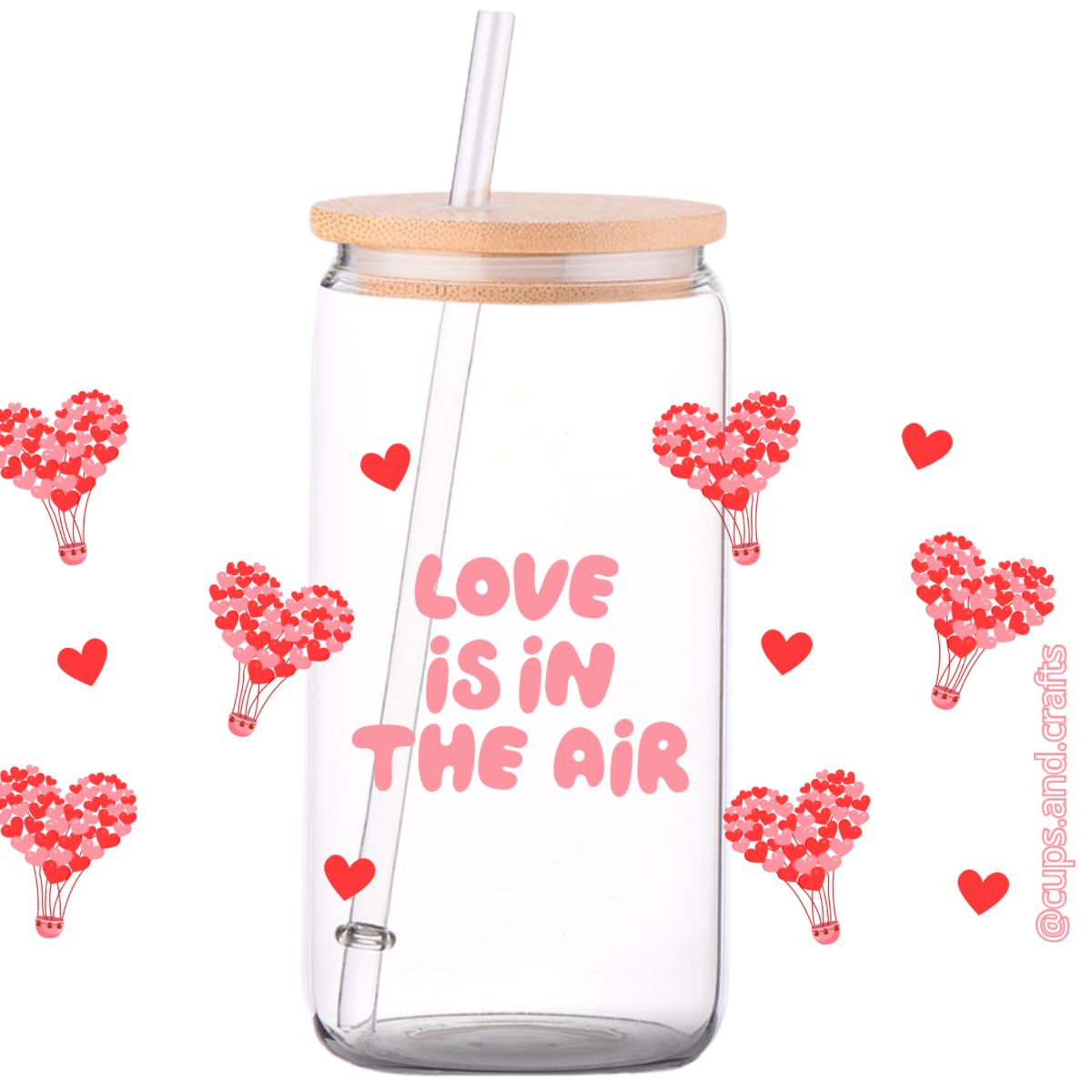 Love is in the air - Valentine’s Day Glass Can