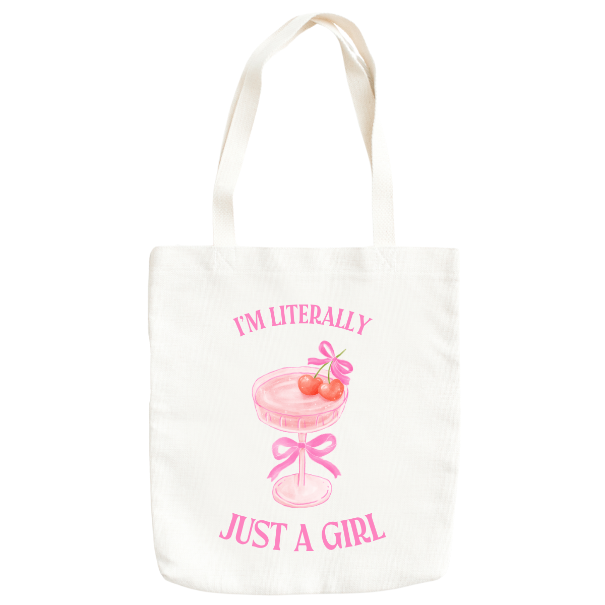 Tote bag - I'm literally just a GIRL
