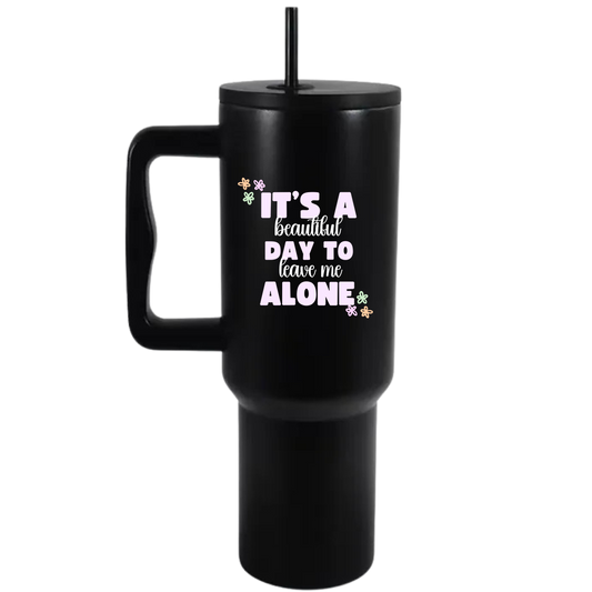 Leave me alone - 40oz Travel Tumbler