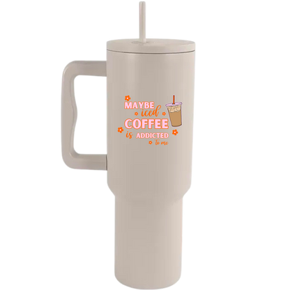 Maybe ? - 40oz Travel Tumbler