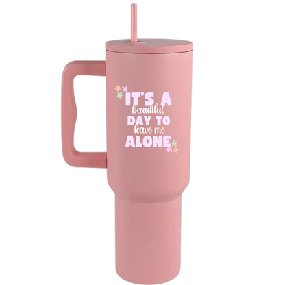 Leave me alone - 40oz Travel Tumbler