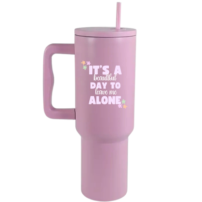 Leave me alone - 40oz Travel Tumbler