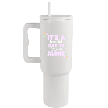 Leave me alone - 40oz Travel Tumbler