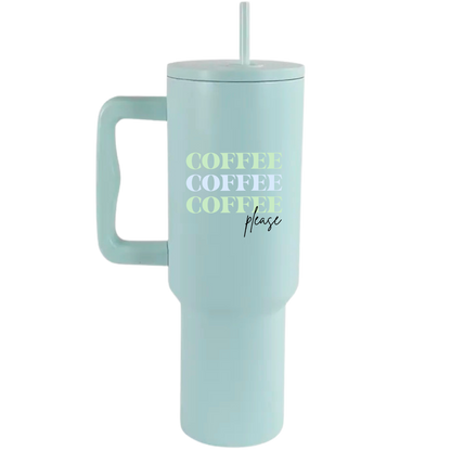 Coffee Please - 40oz Travel Tumbler
